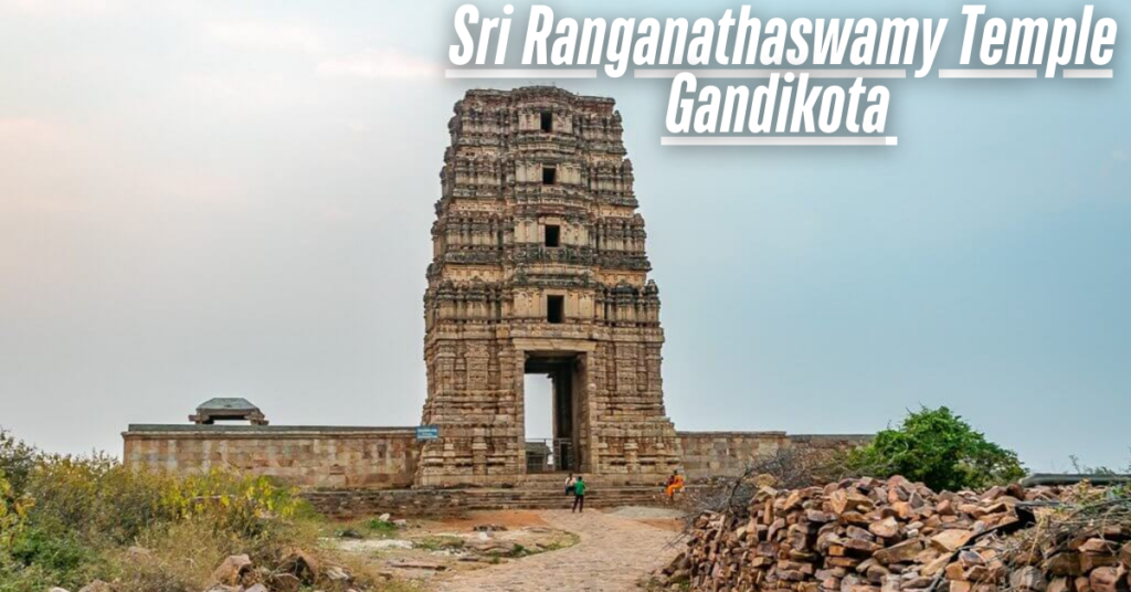 Sri Ranganathaswamy Temple Gandikota