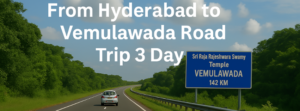 A Complete 3-Day Hyderabad to Vemulawada Itinerary for Travelers