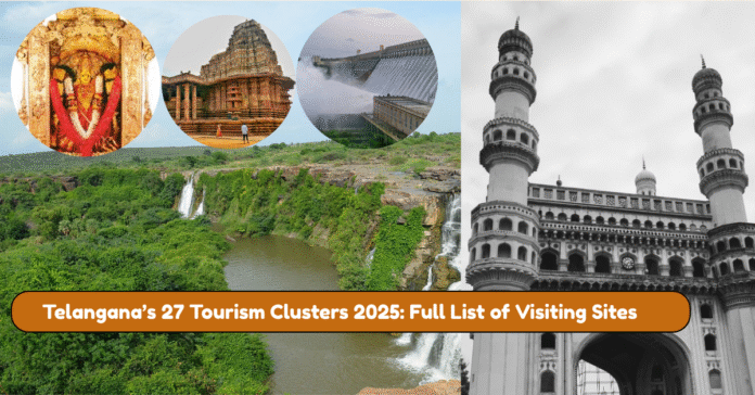 Telangana’s 27 Tourism Clusters Telangana’s 27 Tourism Clusters