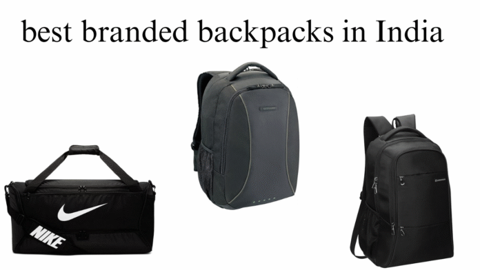 best branded backpacks in India best branded backpacks in india
