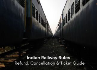 Indian Railway Rules: Refund, Cancellation & Ticket Guide indian railway rules