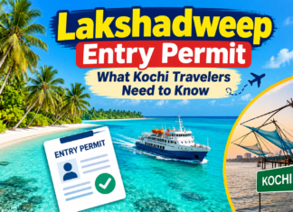 Do You Need a Permit for Lakshadweep? Here’s What Kochi Travelers Must Know Lakshadweep entry permits